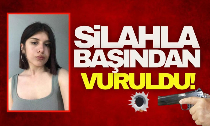 17 yaşındaki kız evde başından silahla vurulmuş halde bulundu