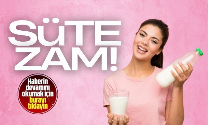 Yeni &Ccedil;iğ S&uuml;t Zam Oranı Ne Kadar?