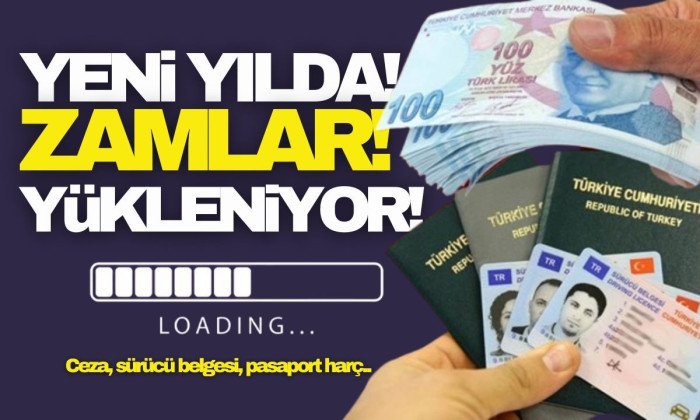 Yeni yılda zamlar yükleniyor!