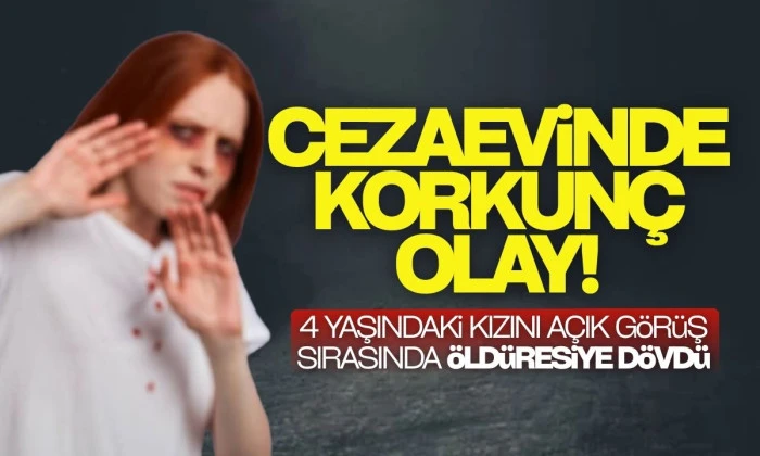 Cezaevinde akılalmaz olay: Bir mahkum çocuğunu hastanelik etti