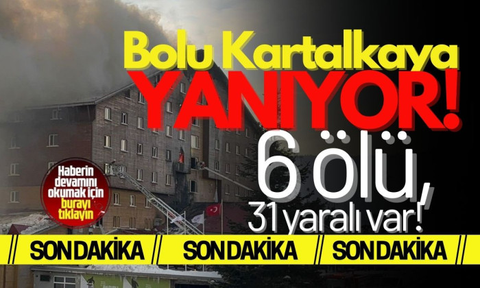 Bolu yangın faciası: 6 ölü, 31 yaralı