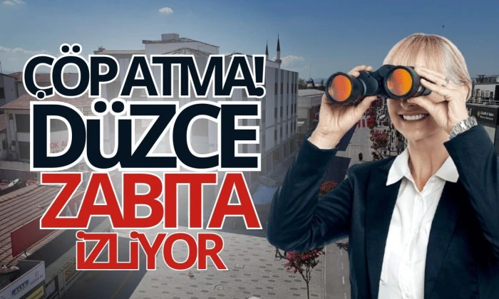 Sigara izmariti atan kişileri tespit ederek haklarında cezai işlem uyguluyor.