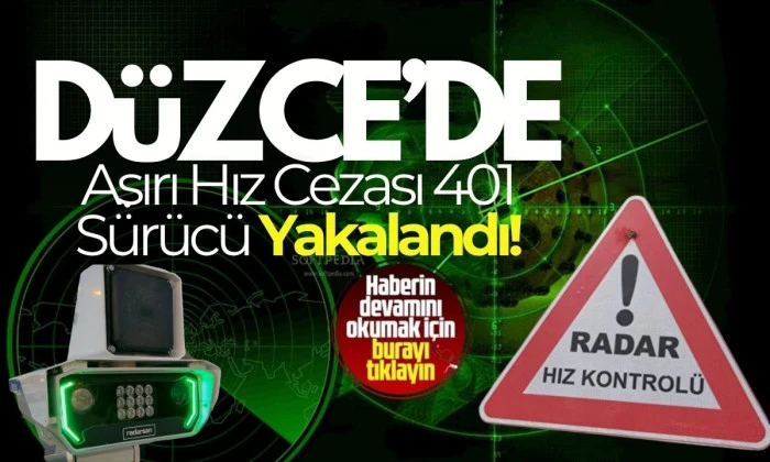 Düzce'de 401 sürücü radara girdi
