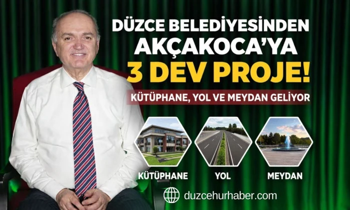 AK&Ccedil;AKOCA&rsquo;DA 3 PROJE HAYATA GE&Ccedil;İRECEĞİZ
