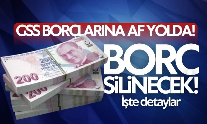 GSS bor&ccedil;larına af geliyor: 3,1 milyar TL&rsquo;lik bor&ccedil; silinecek