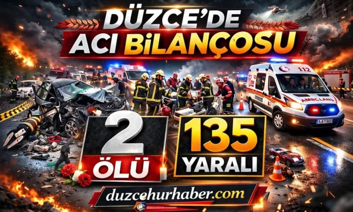 D&uuml;zce'de kazalarda 2 kişi &ouml;ld&uuml; 135 kişi yaralandı