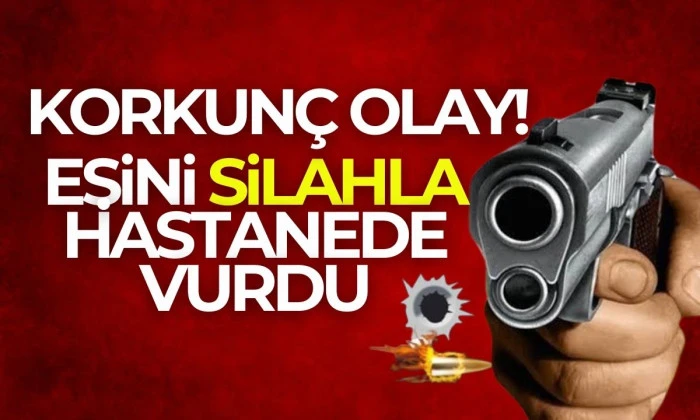Eşini hastanede silahla vurarak ağır yaraladı