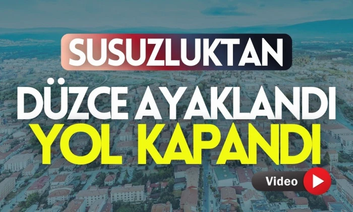 Düzce'deki susuzluk eylemi büyüdü 