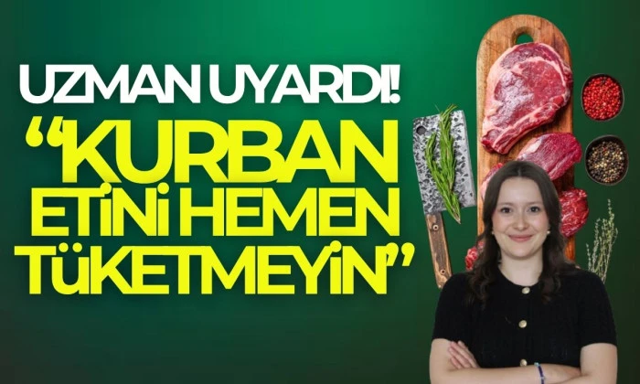 Kurban Etini Hemen Yemeyin! Dikkat..