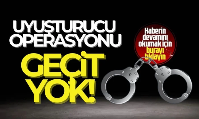 Jandarma&rsquo;dan uyuşturucu operasyonu