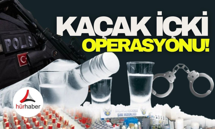 Kaçak içki operasyonu yapıldı! DÜZCE 