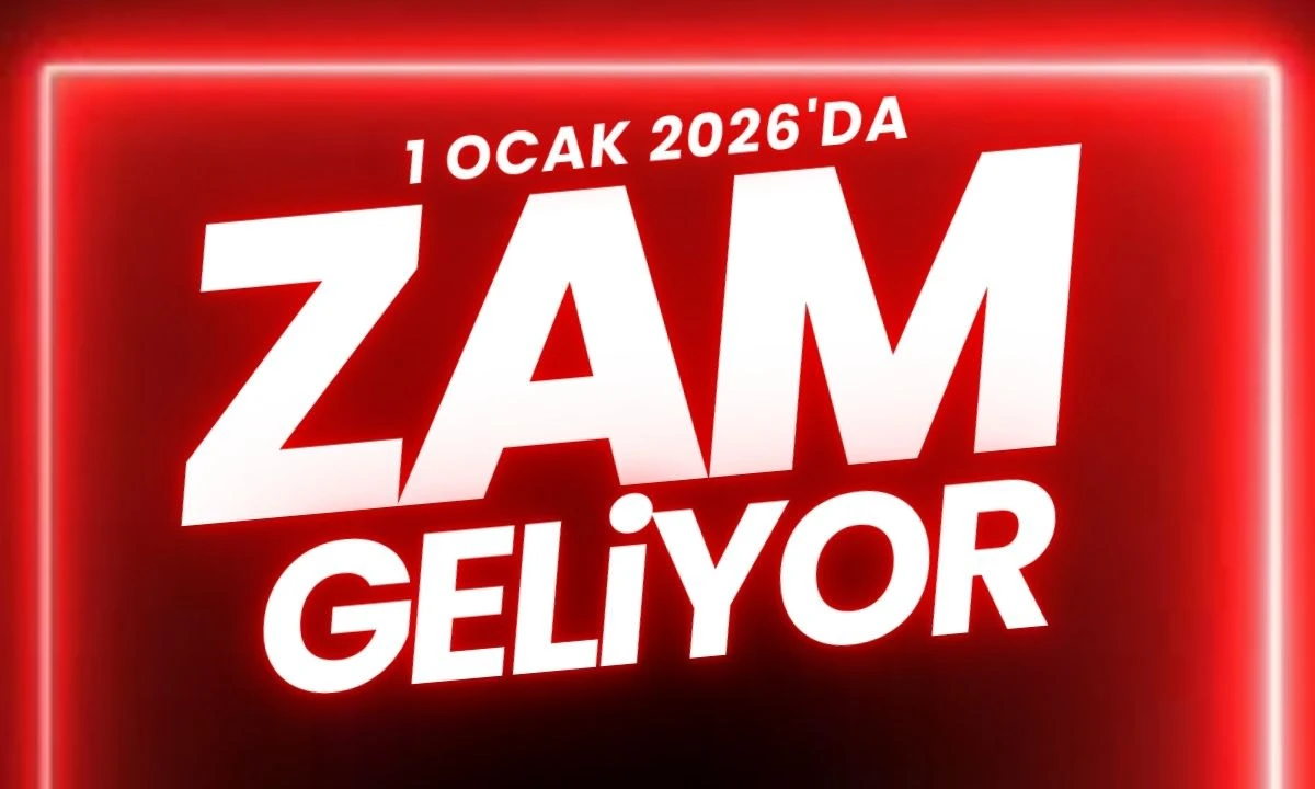 1 Ocak'tan itibaren Y&uuml;zde Y&uuml;z Zam geliyor 