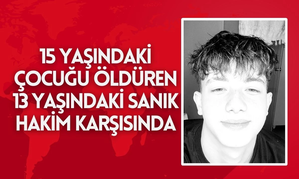 15 yaşındaki Alperen Ömer Toprak davası 