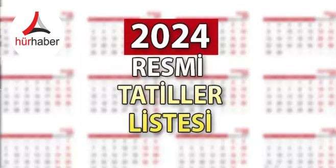 2024 Resmi Tatil ve Bayram Günleri Listesi