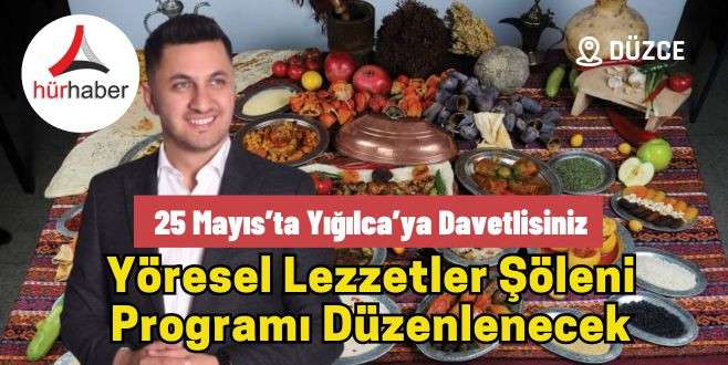 25 Mayıs’ta Yığılca’ya davetlisiniz