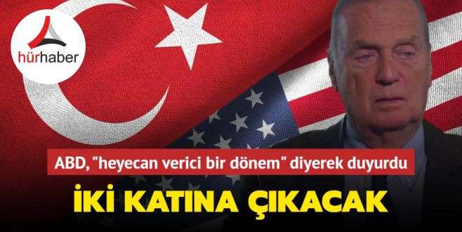 ABD, heyecan verici bir dönem diyerek duyurdu! İkiye katlamak istiyoruz