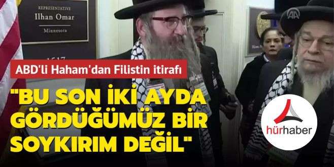 ABD'li Haham Feldman: Bu sadece son iki ayda gördüğümüz bir soykırım değil