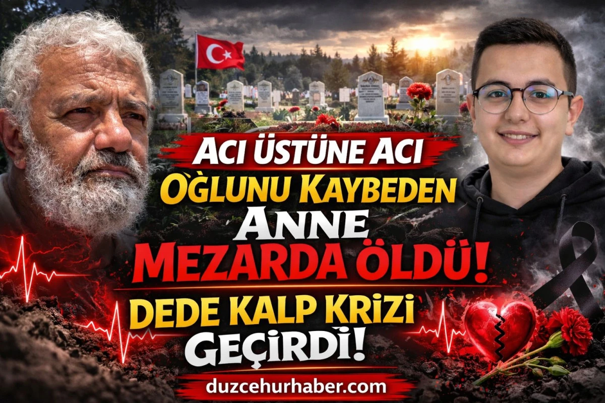 Acı &Uuml;st&uuml;ne Acı: Oğlunu Kaybeden Anne Mezarda &Ouml;ld&uuml;, Dede Kalp Krizi Ge&ccedil;irdi 