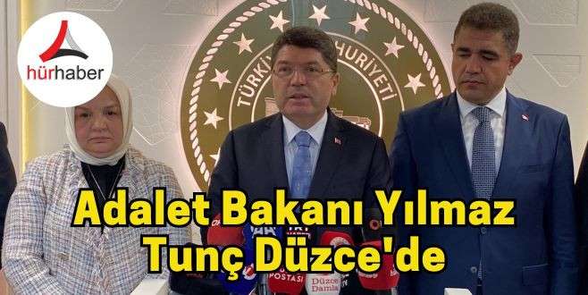 Adalet Bakanı Yılmaz Tunç Düzce'de