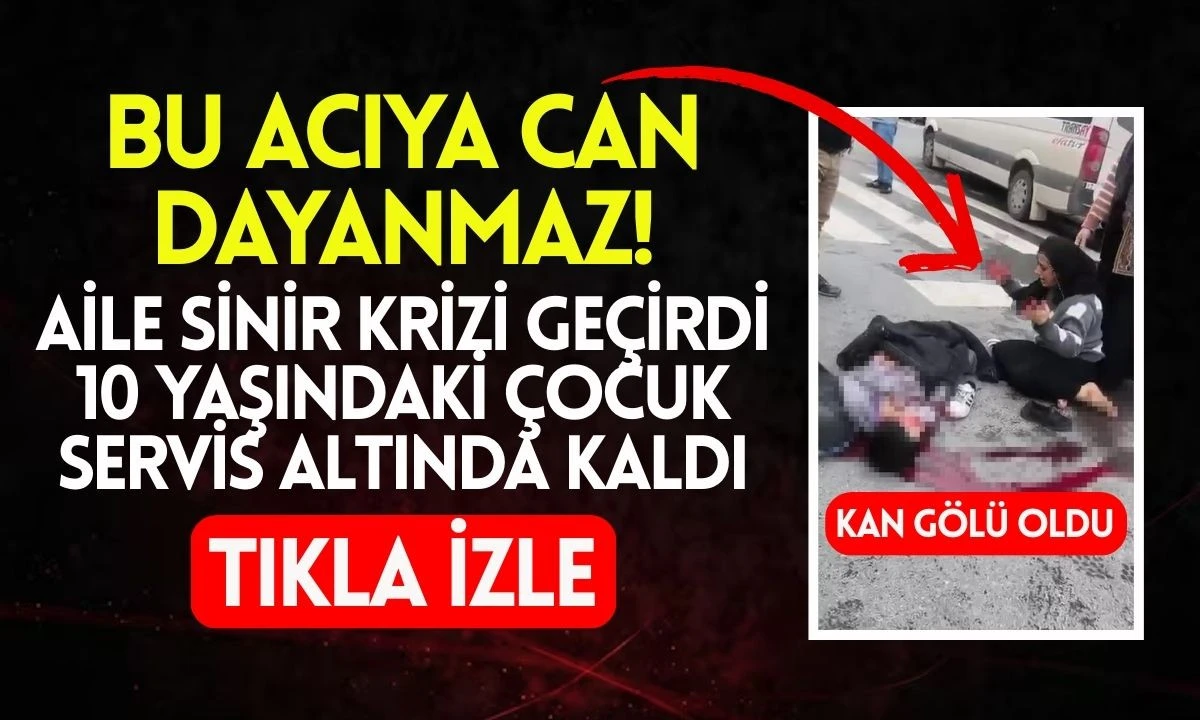 Aile Sinir Krizi geçirdi: Çocuk Servis Altında Kaldı