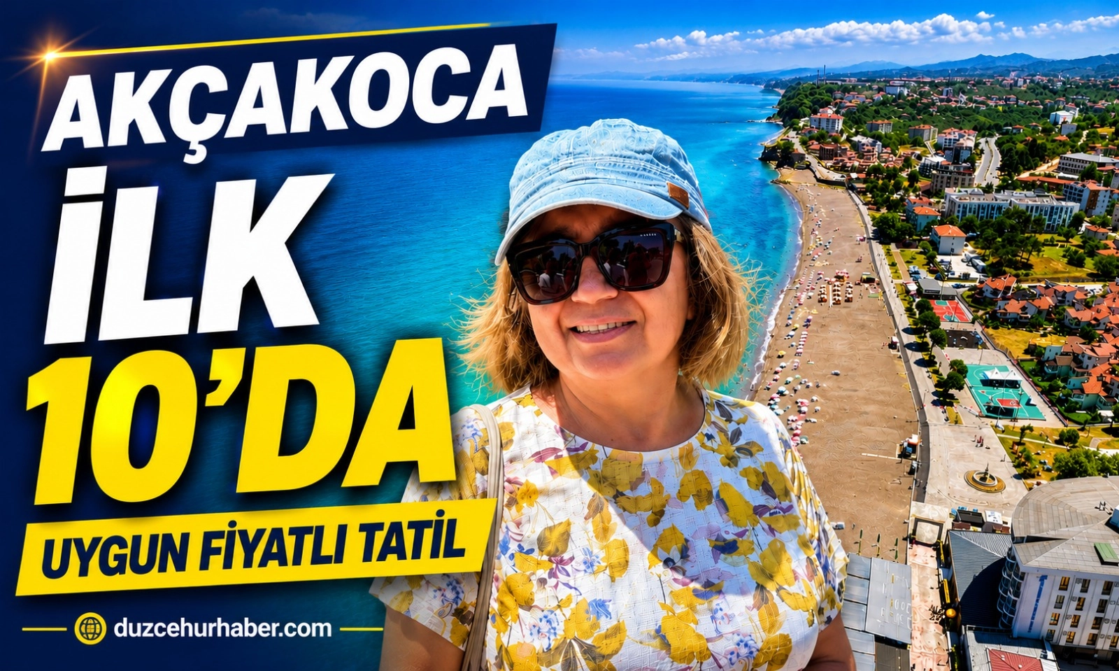 Ak&ccedil;akoca, T&uuml;rkiye'nin En Uygun Fiyatlı Tatil Destinasyonları Arasında İlk 10'a Girdi