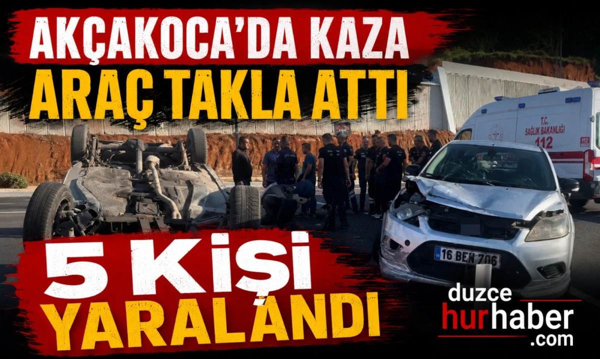 Ak&ccedil;akoca&rsquo;da Feci Kaza! Otomobil Takla Atıp Ters D&ouml;nd&uuml;: 5 Yaralı