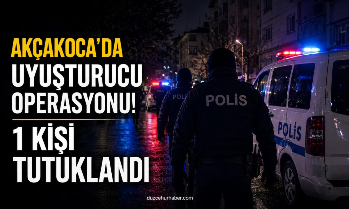 Ak&ccedil;akoca'da Uyuşturucu Operasyonu! 1 Kişi Tutuklandı, 24 Bin TL Ele Ge&ccedil;irildi