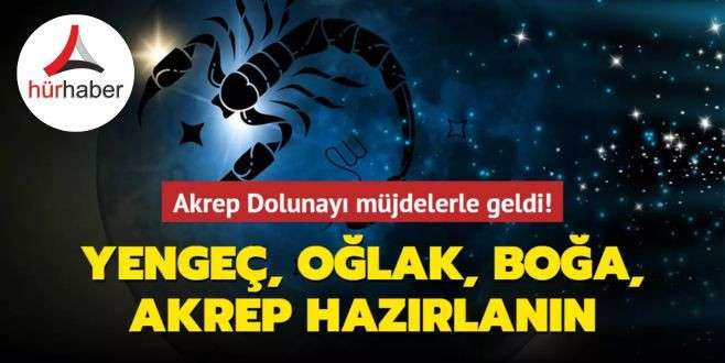 Akrep Dolunayı müjdelerle geldi! Merkür Retrosu nefes aldıracak! Yengeç, Oğlak, Boğa, Akrep şanslı