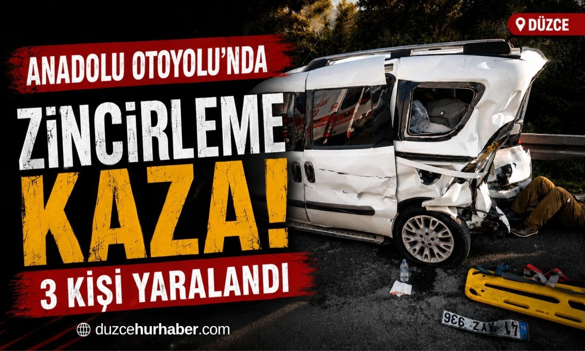 Anadolu Otoyolu&rsquo;nda Zincirleme Kaza: 3 Kişi Yaralandı