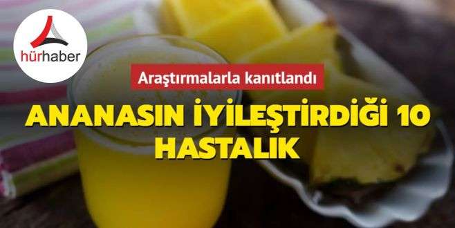 Ananasın faydaları araştırmalarla kanıtlandı 