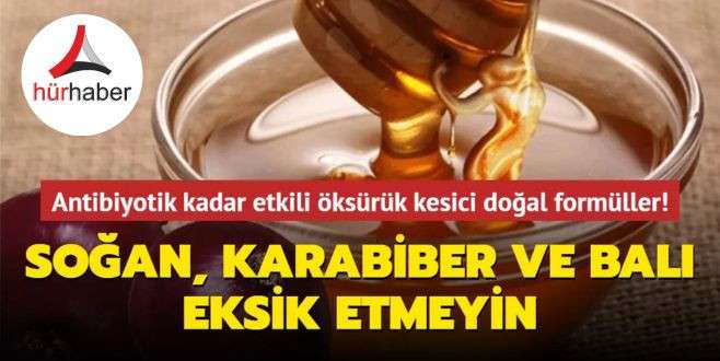 Antibiyotik kadar etkili öksürük kesici doğal formüller! Soğan, karabiber ve balı eksik etmeyin