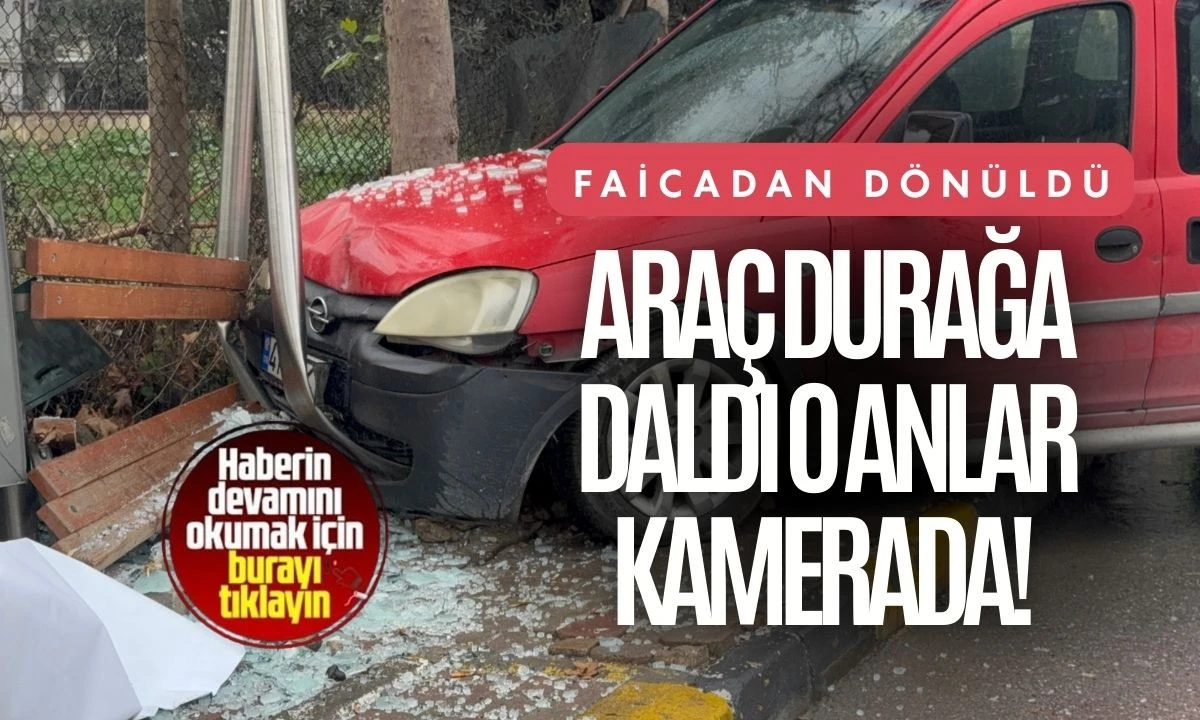 Araç durağa daldı o anlar kamerada! 