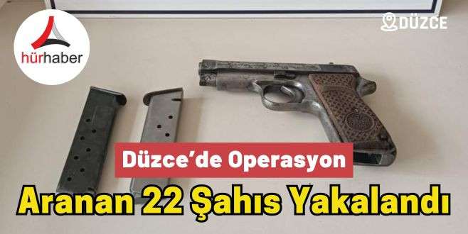 Aranan 22 Şahıs Yakalandı