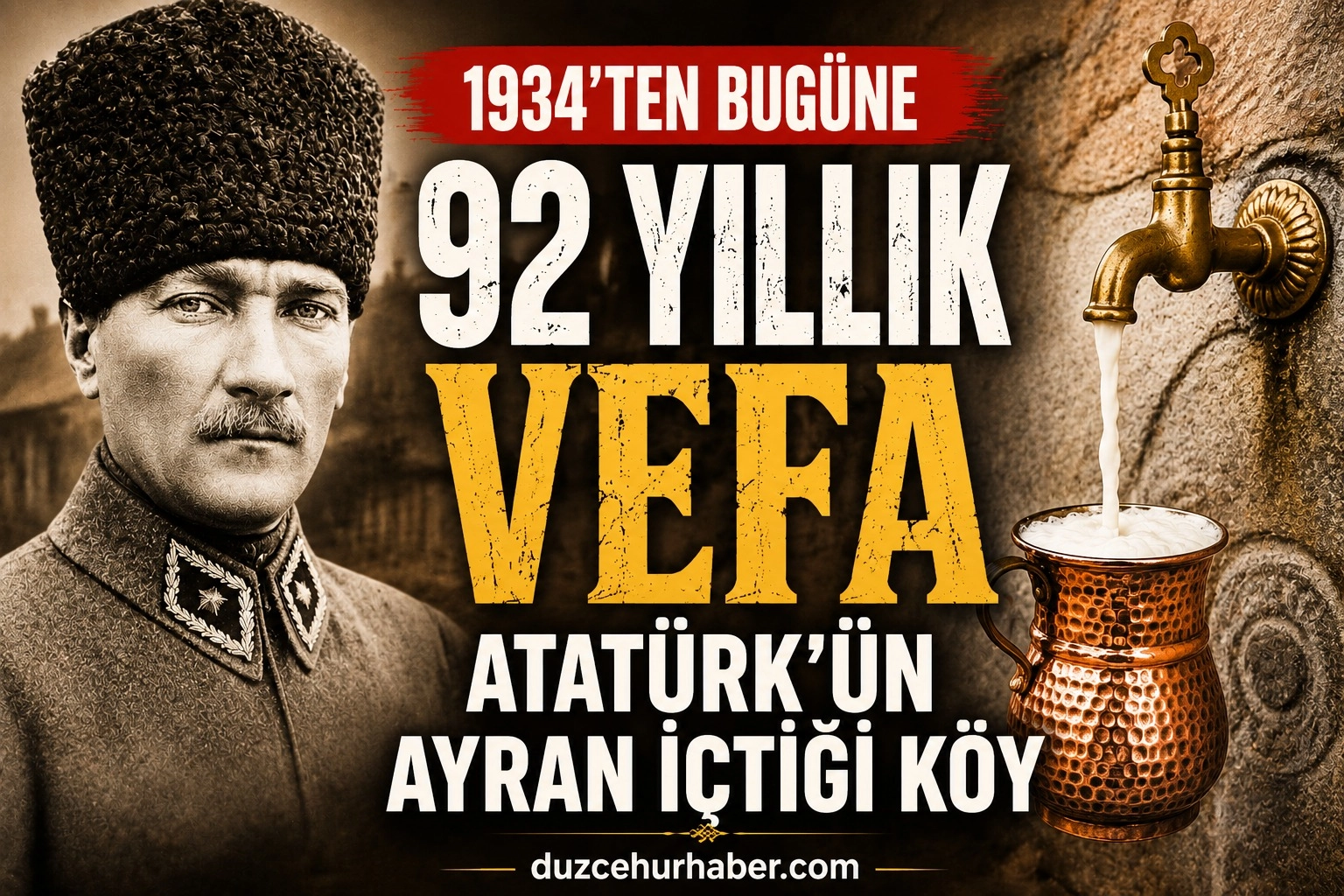 Atat&uuml;rk'&uuml;n D&uuml;zce'de Ayran İ&ccedil;tiği K&ouml;yde 92 Yıllık Gelenek Yaşatılıyor
