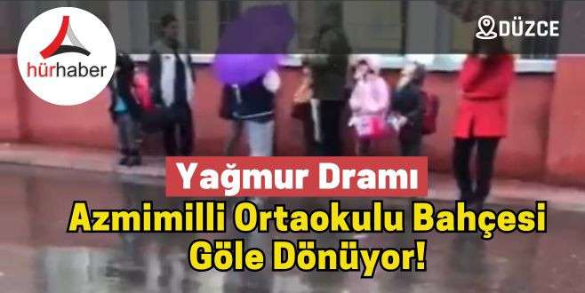 Azmimilli Ortaokulu Bahçesi Göle Dönüyor!