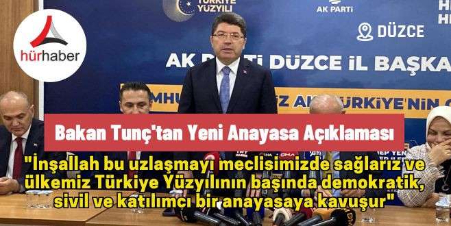 Bakan Tunç'tan yeni anayasa açıklaması