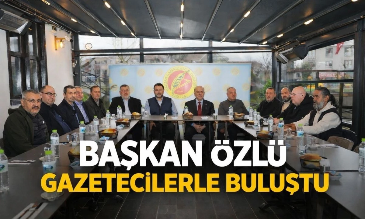 Başkan &Ouml;zl&uuml; Gazetecilerle Buluştu