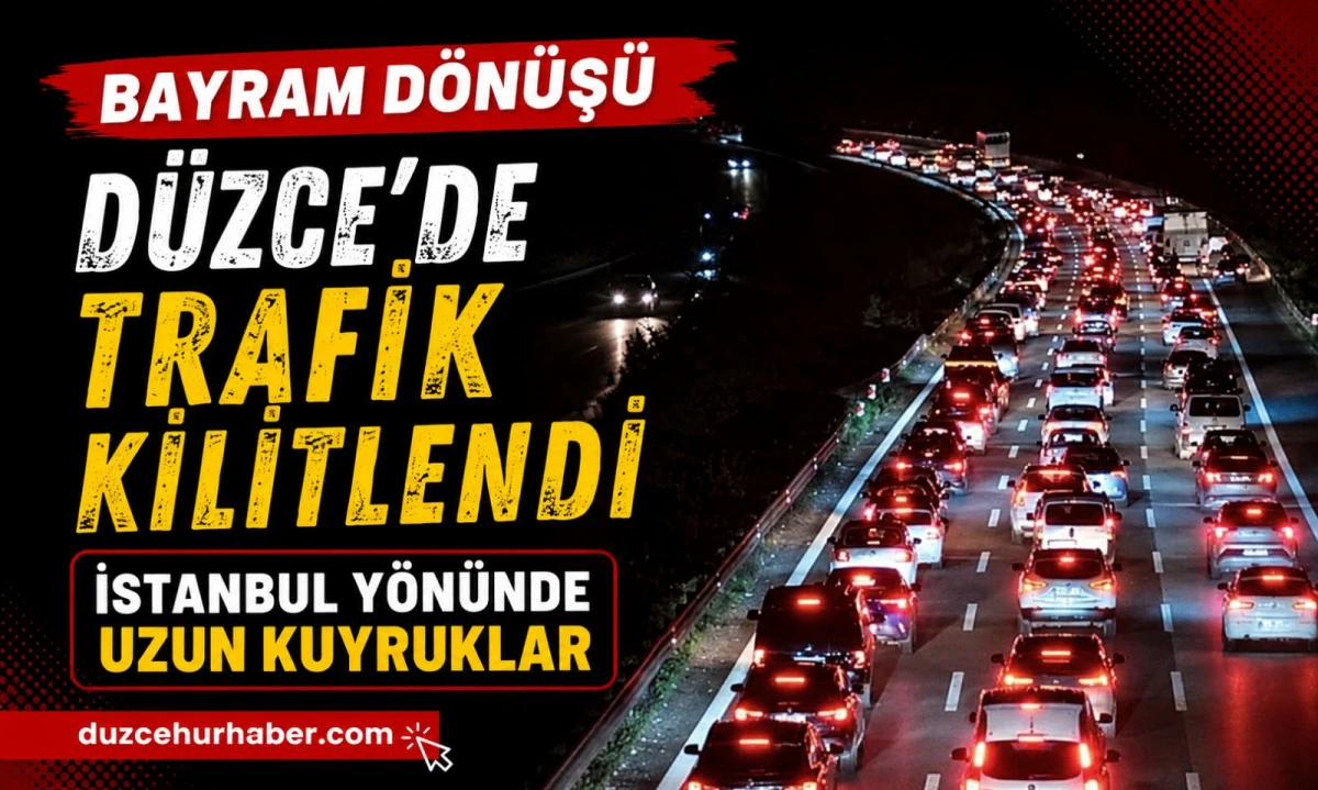 Bayram D&ouml;n&uuml;ş&uuml; D&uuml;zce&rsquo;de Trafik Durdu: Otoyolda Uzun Ara&ccedil; Kuyrukları Oluştu