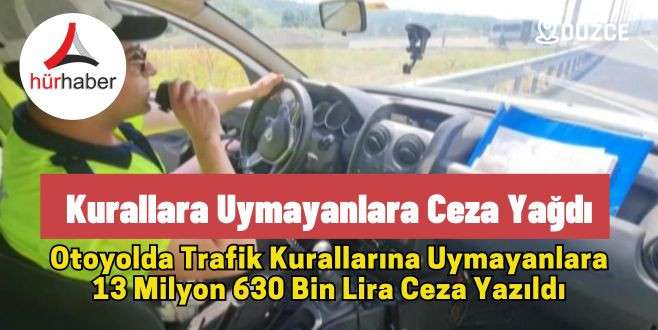 Bayram tatili boyunca Düzce'de 13 milyon 630 bin lira ceza yazıldı