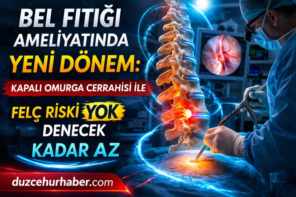Bel Fıtığı Ameliyatında Yeni D&ouml;nem: Kapalı Omurga Cerrahisi ile Fel&ccedil; Riski Yok Denecek Kadar Az