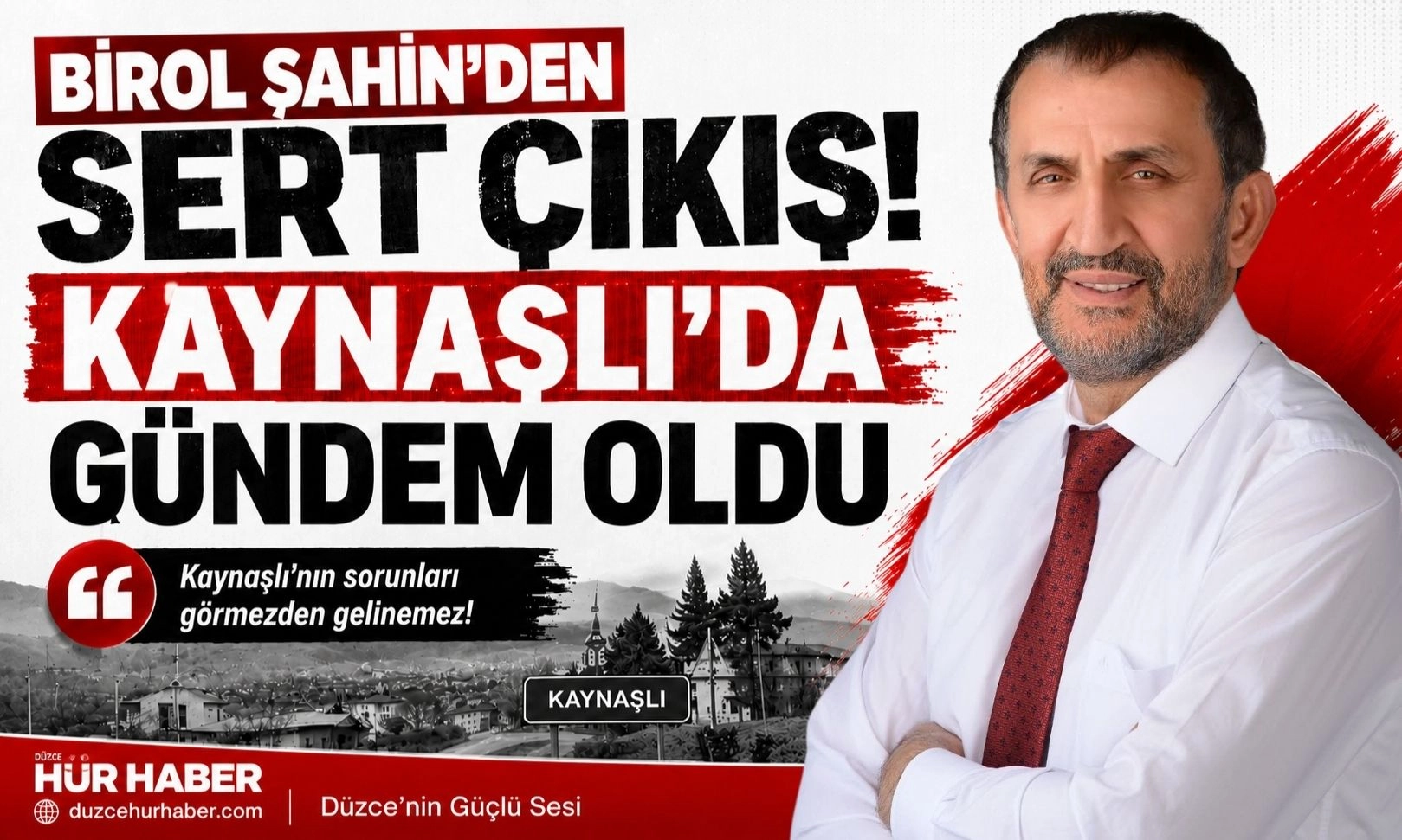 Birol Şahin&rsquo;den Kaynaşlı Belediyesine sert &ccedil;ıkış
