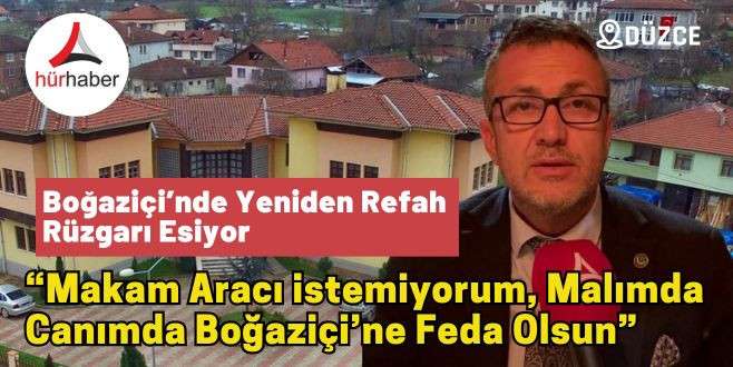 Boğaziçi’nde Yeniden Refah Rüzgarı esiyor. Mehmet Kütükoğlu