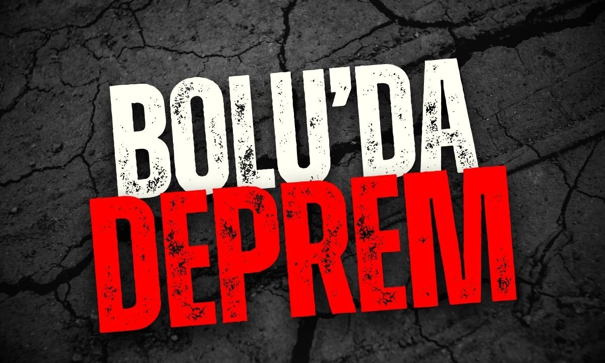 Bolu sallandı Deprem oldu