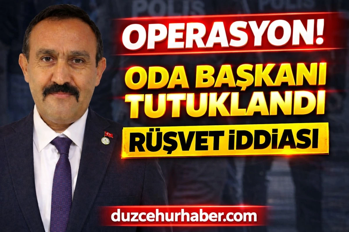 Bolu&rsquo;da R&uuml;şvet Operasyonu! Oda Başkanı Tutuklandı
