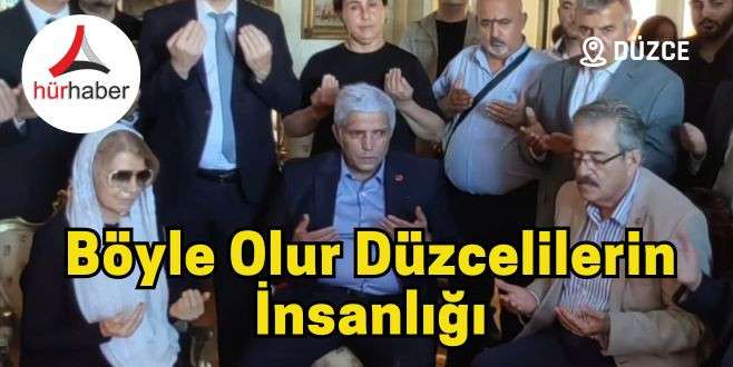 Böyle olur Düzcelilerin insanlığı