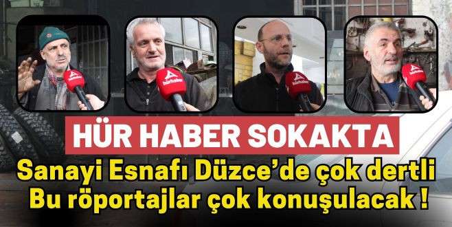 Bu röportajlar çok konuşulacak. Esnaflar dertli Röportaj Haber