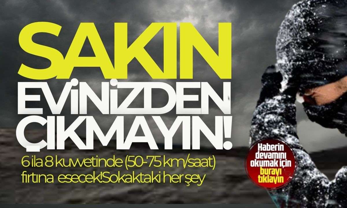 Bugün Fırtına esecek dikkat! 