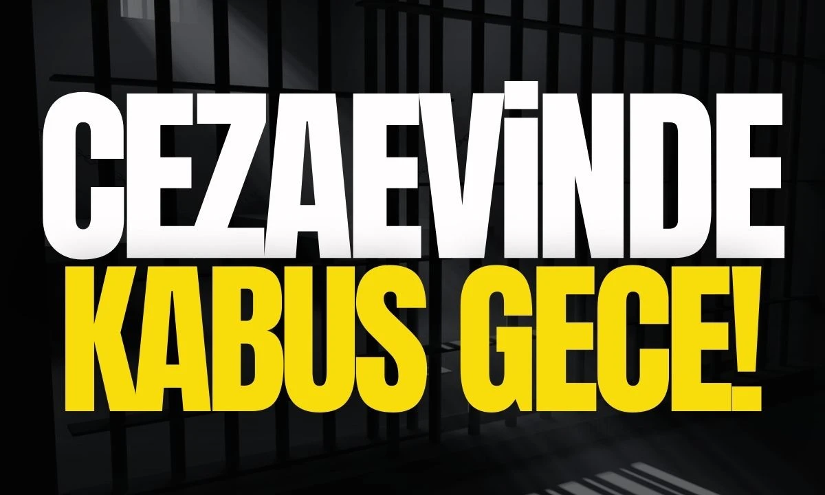 Cezaevinde KABUS gece! 