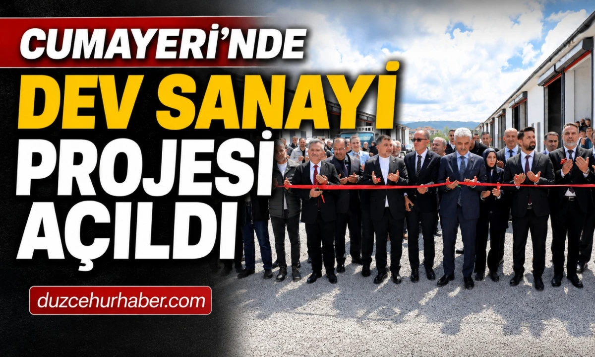 Cumayeri&rsquo;nde Dev Sanayi Projesi A&ccedil;ıldı: D&uuml;kkanlar Teslim Edildi, 2. Etabın Temeli Atıldı