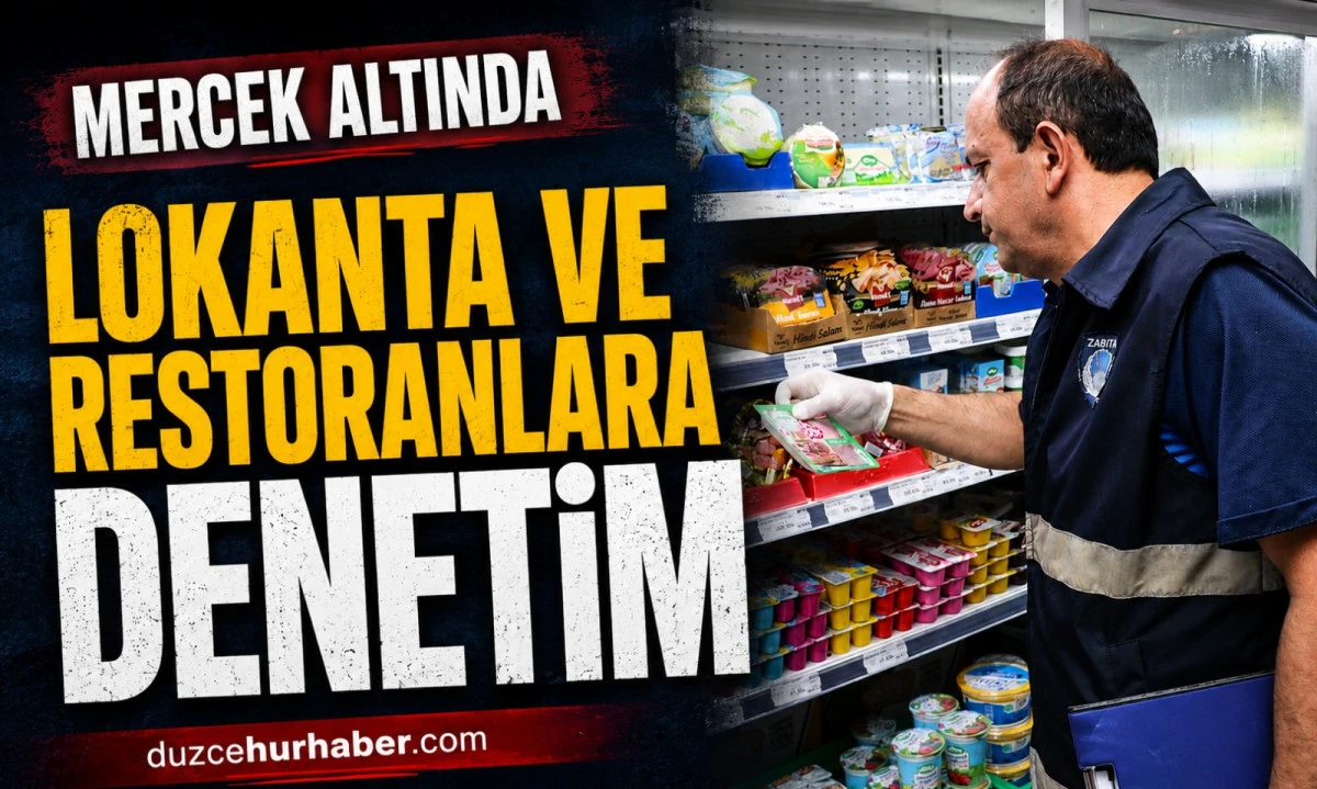 Cumayeri'nde Lokanta ve Restoranlara Sıkı Denetim